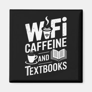 Wifi Caffeine And Textbooks Magnet