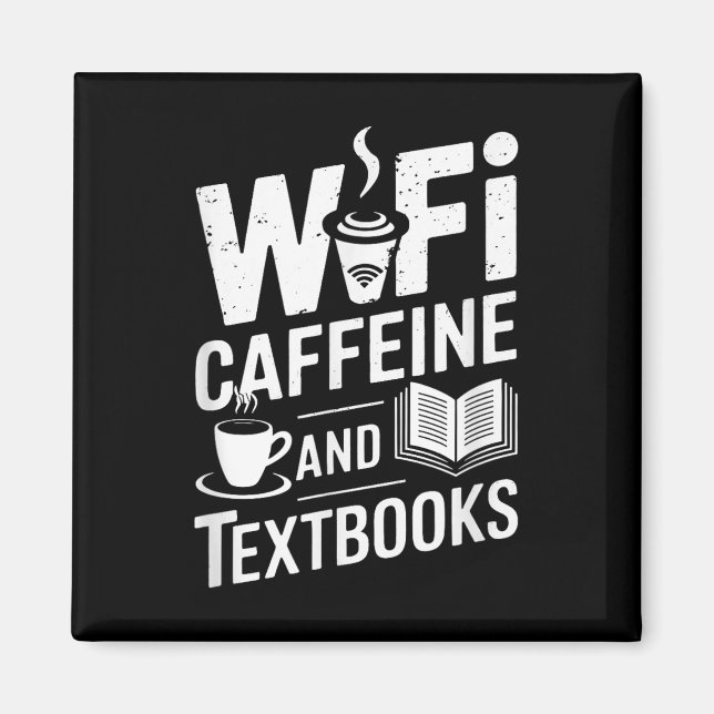 Wifi Caffeine And Textbooks  Magnet (Front)