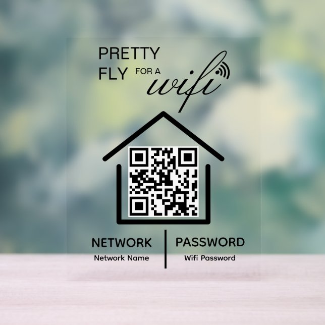 WiFi Details Pretty Fly for a wifi QR Code Acrylic Sign (Neutral)