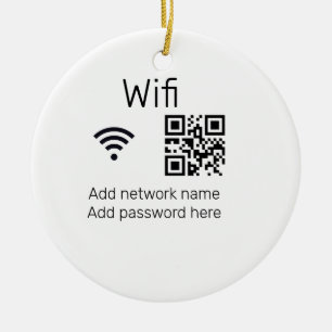 Wifi password sign add Q R code here details here Ceramic Ornament