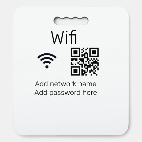 Wifi password sign add Q R code here details here  Seat Cushion