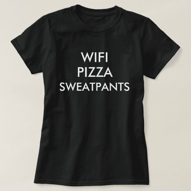 wifi pizza sweatpants T-Shirt (Design Front)