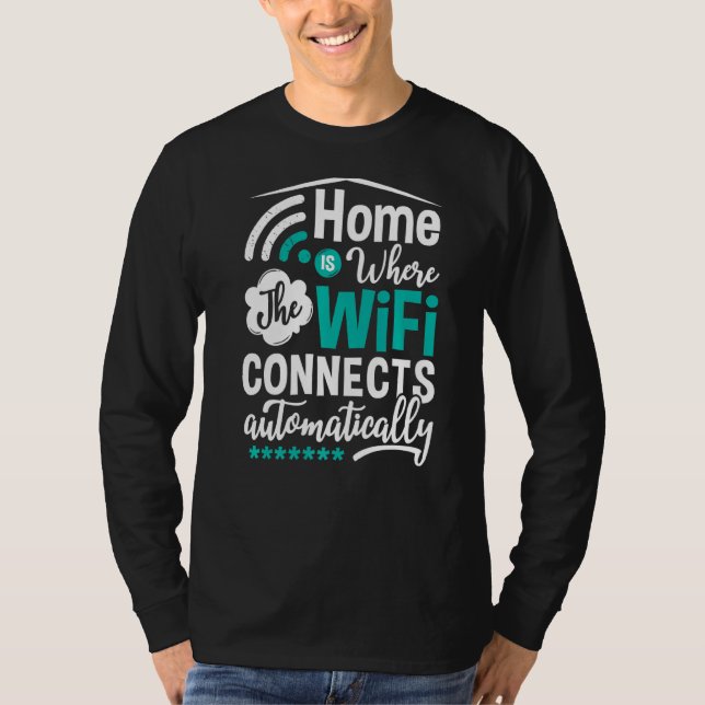 Wifi Router Internet Password Quotes Computer Wlan T-Shirt (Front)