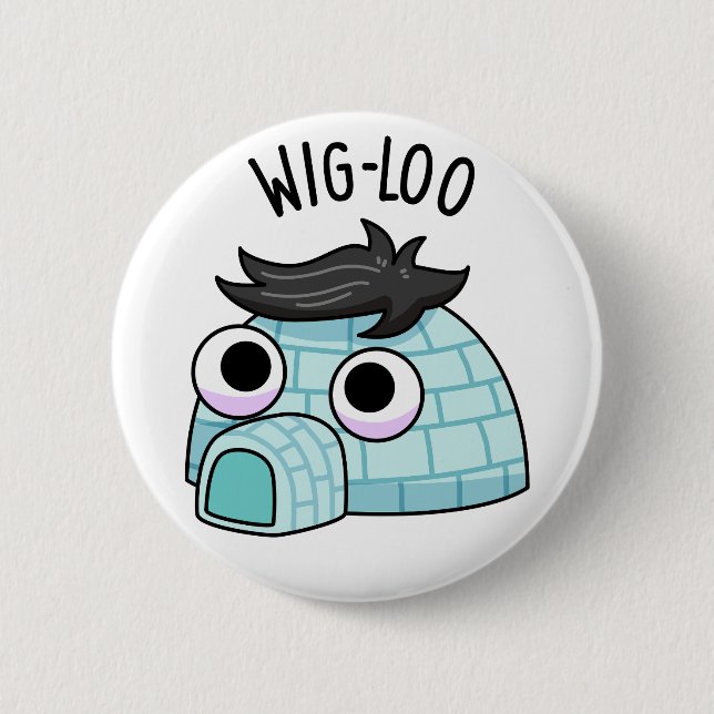 Wig-loo Funny Igloo Pun  Button (Front)