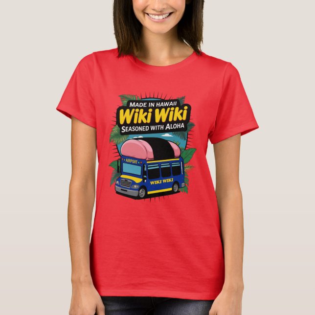 Wiki-Wiki Honolulu Airport Bus T-Shirt (Front)