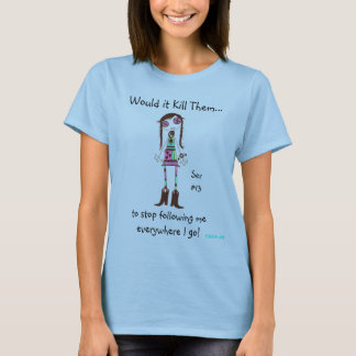 WIKT Ser#13 Stop Following Me! T-Shirt
