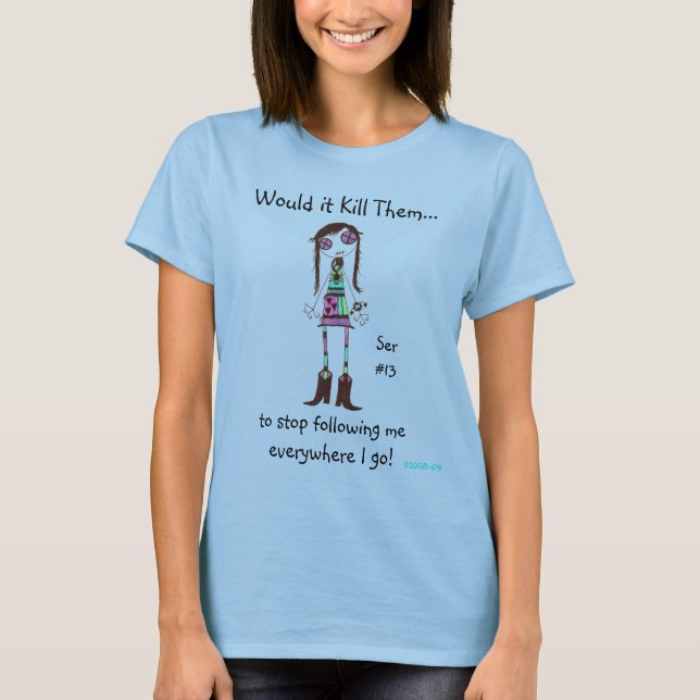 WIKT Ser#13 Stop Following Me! T-Shirt (Front)