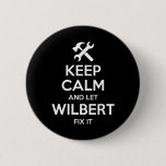 Wilbert Fix Quote Funny Birthday Personalized Name Button