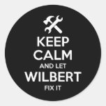 Wilbert Fix Quote Funny Birthday Personalized Name Classic Round Sticker