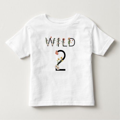 Wild 2 Wildflowers 2nd Birthday Toddler T_shirt