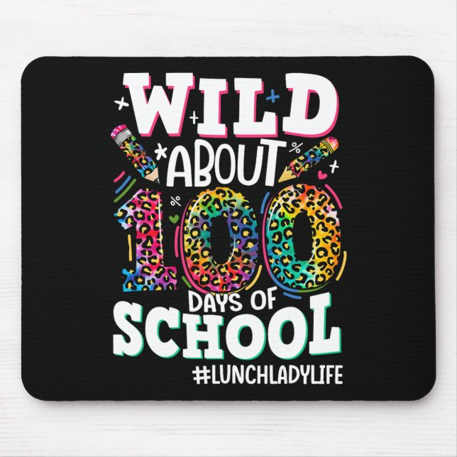 Wild About 100 Days Of School Leopard Lunch Lady L Mouse Pad (Front)