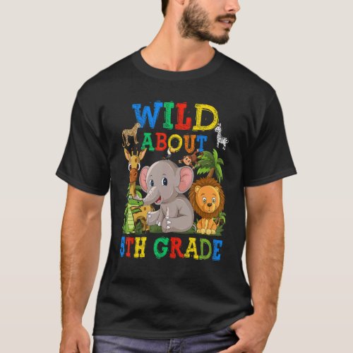 Wild About 5th Grade Safari Animals Jungle Back To T_Shirt