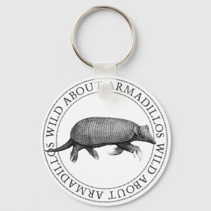 Wild about Armadillos Keychain