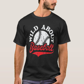 Wild About Baseball Baseball Team Party Games T-Shirt