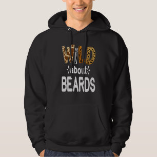 Wild About Beards  Bearded Men and Beard   Hoodie