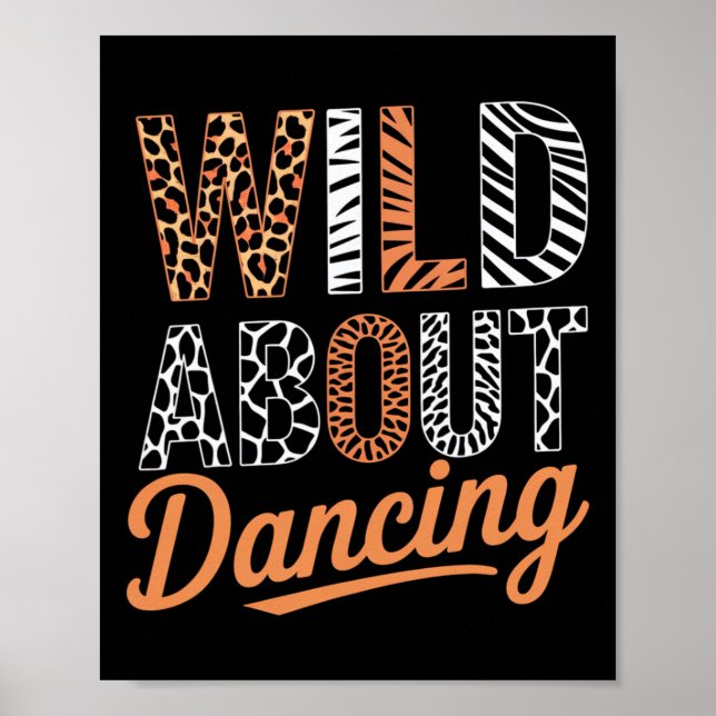 Wild About Dancing - Animal Pattern Typography  Poster (Front)