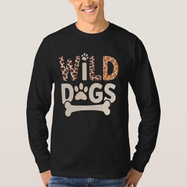 Wild About Dogs Leopards Pattern Humor T-Shirt (Front)