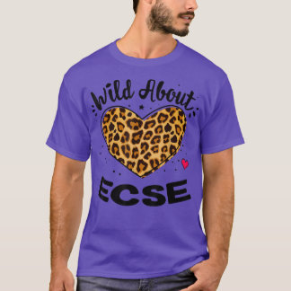 Wild About ECSE Early Childhood Leopard Squad  T-Shirt