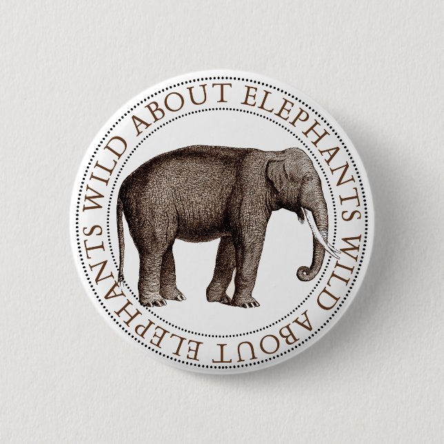 Wild About Elephants Pinback Button (Front)