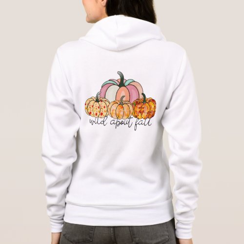Wild About Fall Autumn Leaves Print Color Pumpkins Hoodie