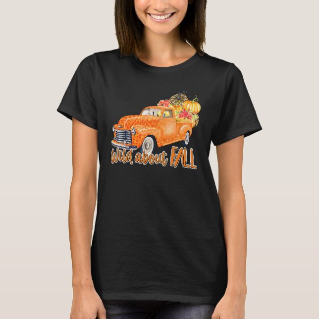 Wild About Fall Leopard Truck Pumpkins Autumn Than T-Shirt (Front)