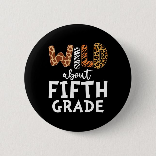 Wild About Fifth Grade Teacher Students Byck To Sc Button (Front)
