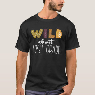 Wild About First Grade Teacher Safari Jungle Zoo A T-Shirt