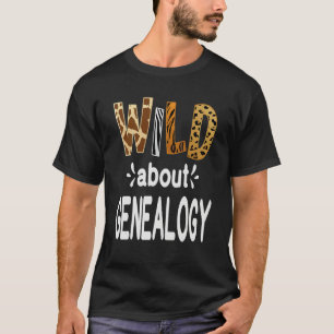 Wild About Genealogy T-Shirt