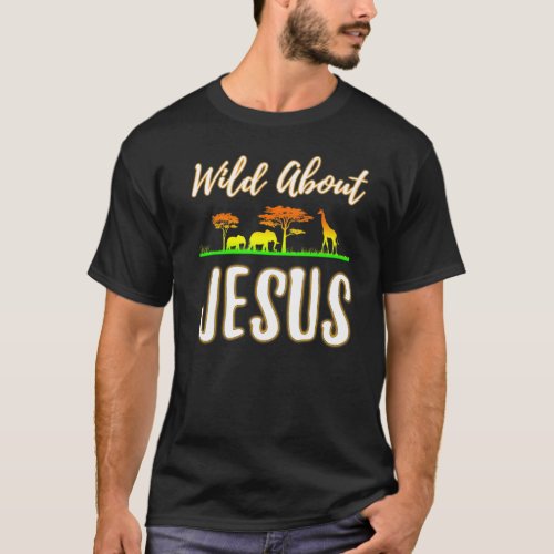 Wild About Jesus  VBS Sunday School Teacher Pastor T_Shirt