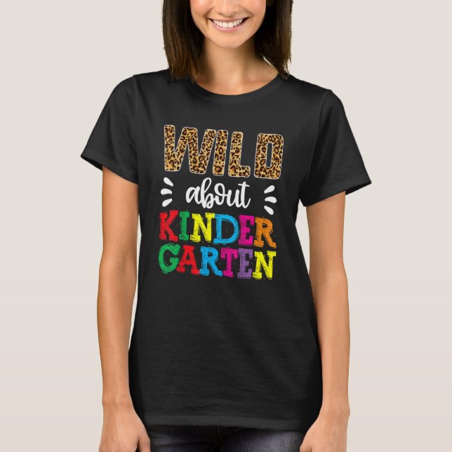 Wild About Kindergarten Teacher  Back To School Le T-Shirt (Front)