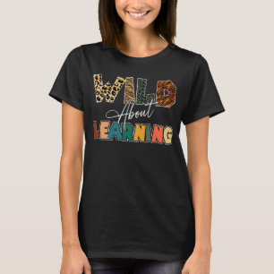 Wild About Learning Leopard Teacher T-Shirt