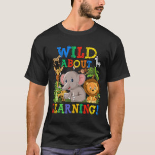 Wild About Learning Safari Animals Jungle Byck To  T-Shirt