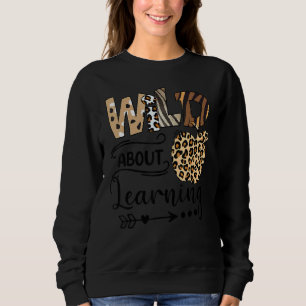 Wild About Learning Teacher Back To School Teachin Sweatshirt