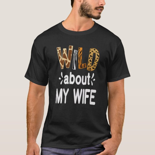Wild About My Wife Married Couple Husband T-Shirt (Front)