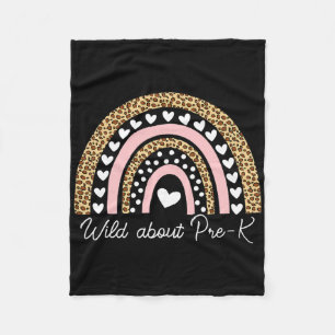 Wild About Pre-k Leopard Rainbow Teacher Byck To S Fleece Blanket