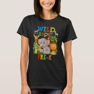 Wild About Pre K Safari Animals Jungle Back To Sch T-Shirt