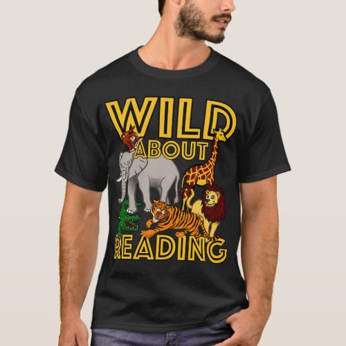 Wild About Reading Back To School Teacher Books Re T_Shirt