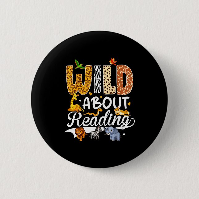 Wild about reading funny book lover bookworm button (Front)