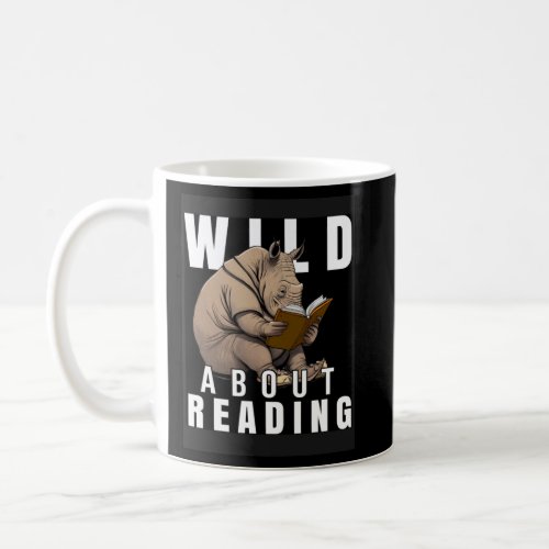 Wild About Reading Love Books Nerd Bookworm Librar Coffee Mug