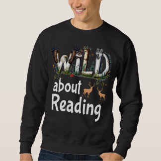 Wild About Reading Zoo Animals Books Reader Lover Sweatshirt