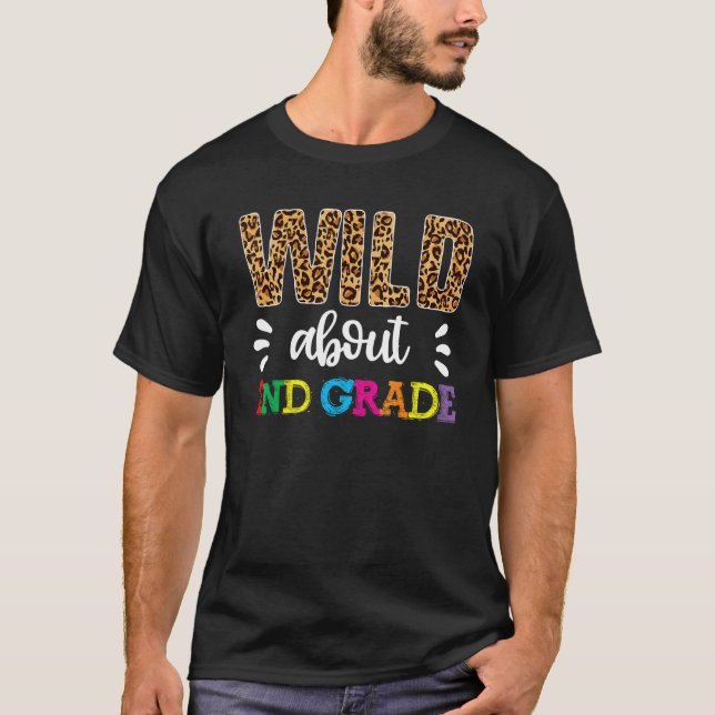 Wild About Second Grade Teacher  Back To School Le T-Shirt (Front)