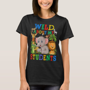Wild About Students Safari Animals Jungle Back To T-Shirt