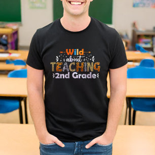 Wild About Teaching 2nd Grade Funny Teacher Gifts T-Shirt