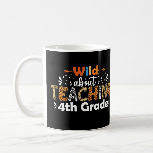 Wild About Teaching 4th Grade Teacher Funny Gifts Coffee Mug (Left)
