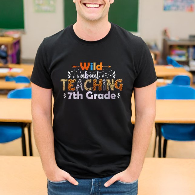 Wild About Teaching 7th Grade Funny Teacher School T-Shirt (Creator Uploaded)