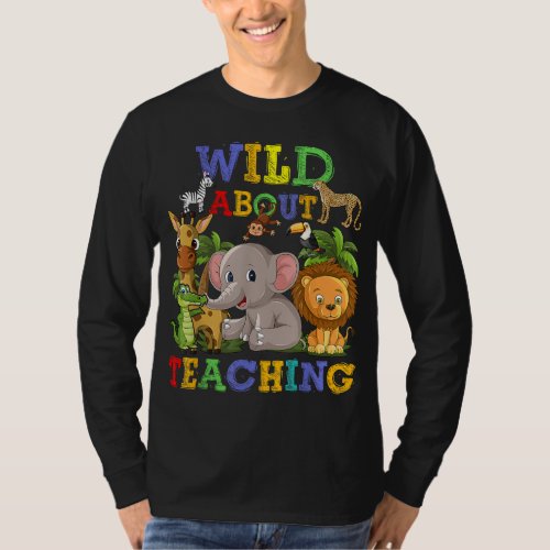 Wild About Teaching Safari Jungle School Teacher T_Shirt