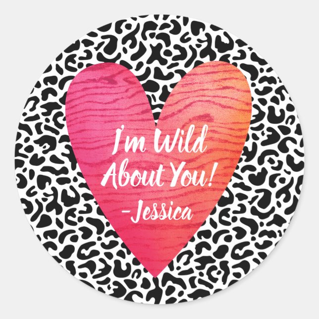 Wild about you Leopard Print Valentines Day Classic Round Sticker (Front)