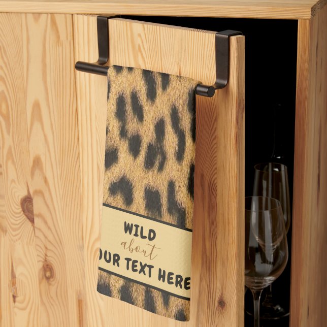 WILD ABOUT YOUR TEXT Leopard Print Custom Kitchen Towel (Thirds Fold)