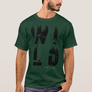 Wild and Free 1 T-Shirt