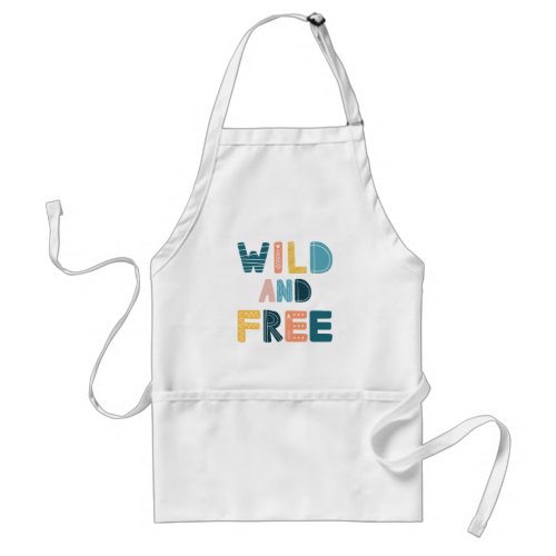 Wild and Free Adult Apron
